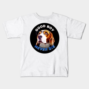 Good boy never die Kids T-Shirt